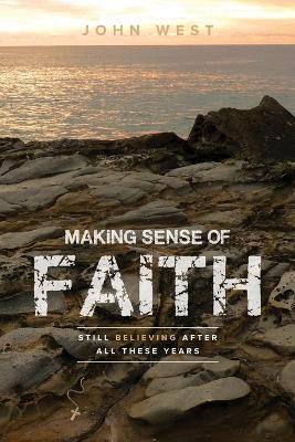 Making Sense of Faith - John West - cover