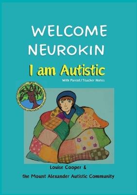 Welcome Neurokin: I Am Autistic - Louise Cooper - cover