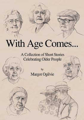 With Age Comes... - Margot Ogilvie - cover