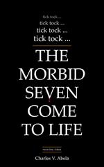 THE MORBID SEVEN COME TO LIFE