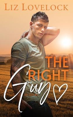 The Right Guy: A Clean Second Chance Sports Romance - Liz Lovelock - cover