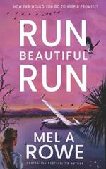 Run Beautiful Run: A thrilling romantic adventure