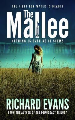 The Mallee: She changes her name but not her attitude. - Richard Evans - cover