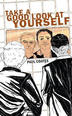 Take A Good Look At Yourself - Paul Coates - cover