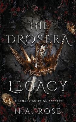 The Drosera Legacy - N A Rose - cover
