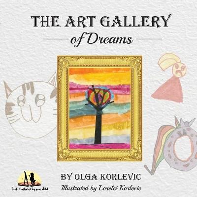 The Art Gallery of Dreams - Olga Korlevic - cover