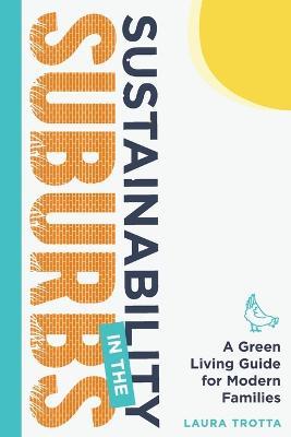 Sustainability in the Suburbs - Laura Trotta - cover