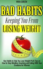 Bad Habits Keeping You From Losing Weight