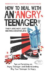 How To Deal With An Angry Teenager