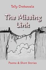 The Missing Link: Poems & Short Stories