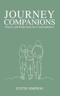 Journey Companions: Poetry and Reflections for Contemplation - Justin Simpson - cover