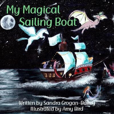 My Magical Sailing Boat - Sandra Grogan-Bailey - cover