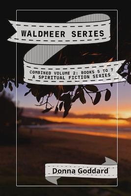 Waldmeer Series: Combined Volume 2 - Donna Goddard - cover