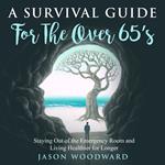 Survival Guide for the Over 65's, A