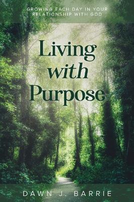 Living With Purpose - Dawn J Barrie - cover