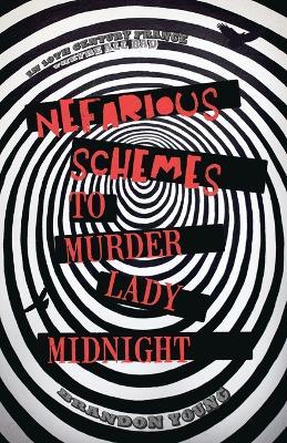 Nefarious Schemes to Murder Lady Midnight - Brandon Young - cover