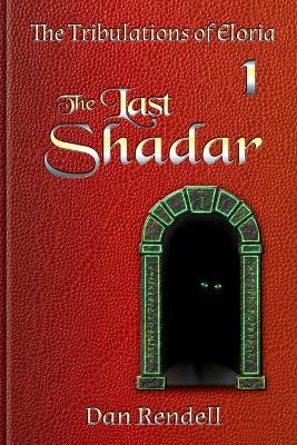 The Last Shadar (matte cover paperback) - Dan Rendell - cover