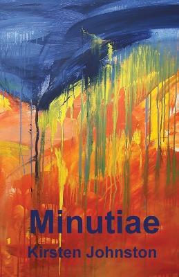 Minutiae - Kirsten Johnston - cover