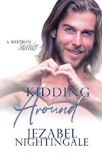 Kidding Around: A steamy story of love and infertility