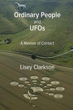 Ordinary People and UFOs: A Memoir of Contact