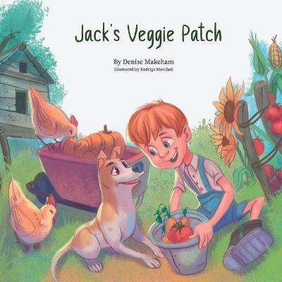 Jack's Veggie Patch - Denise M M Makeham - cover