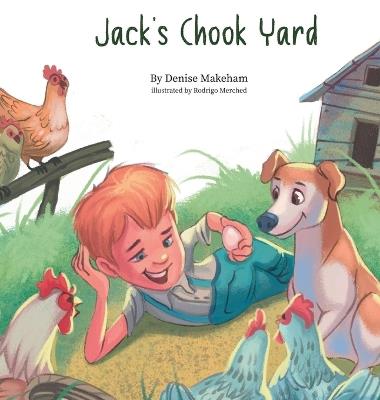 Jack's Chook Yard - Denise M Makeham - cover