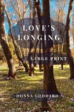 Love's Longing: Large Print