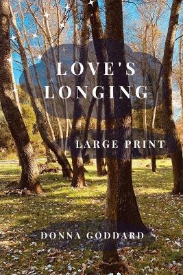 Love's Longing: Large Print - Donna Goddard - cover