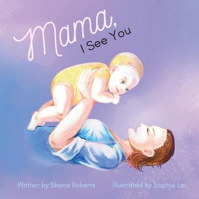 Mama, I See You - Shana Roberts - cover
