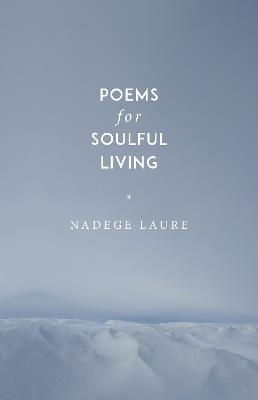 Poems for Soulful Living - Nadege Laure - cover