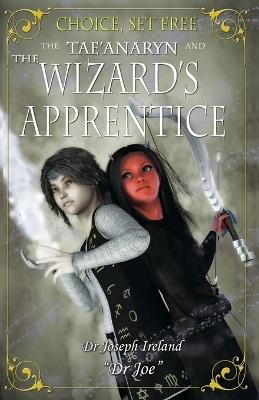 The Tae'anaryn and the Wizard's Apprentice - Joseph Ireland - cover