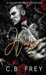 The Casella King: A Dark Mafia Romance