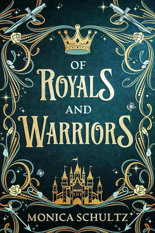 Of Royals and Warriors - Monica Schultz - ebook