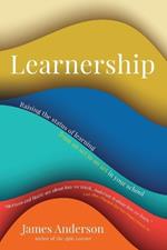 Learnership: Raising the status of learning from an act to an art in your school