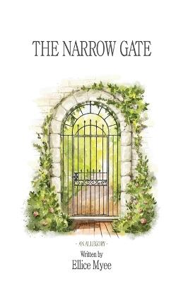 The Narrow Gate - Ellice Myee - cover