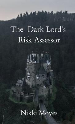 The Dark Lord's Risk Assessor - Nikki Moyes - cover