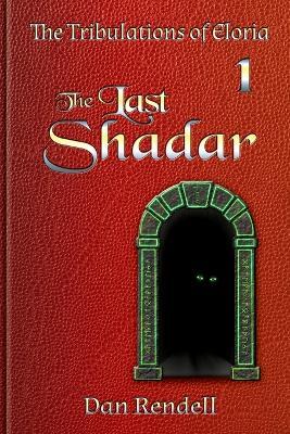 The Last Shadar (gloss cover paperback) - Dan Rendell - cover