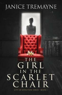 The Girl in the Scarlet Chair: A Supernatural Ghost Story with Paranormal Elements (Haunting Clarisse - Book 1) - Janice Tremayne - cover