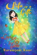 Life is a Gift: Loving You