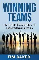 Winning Teams: The Eight Characteristics of High Performing Teams