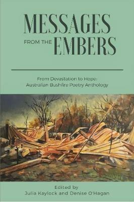 Messages from the Embers: From Devastation to Hope, Australian Bushfire Anthology - cover