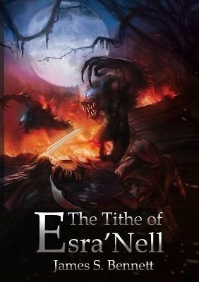 The Tithe of Esra'Nell - James Bennett - cover