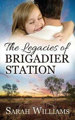 The Legacies of Brigadier Station - Sarah Williams - cover