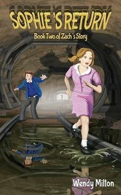 Sophie's Return: Book Two of Zach's Story (Second Edition) - Wendy Milton - cover