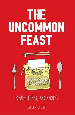 The Uncommon Feast - Eileen Chong - cover