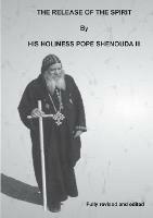 The Release of the Spirit Edited - H H Pope Shenouda - cover