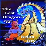 Last Dragon's egg, The