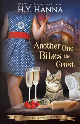 Another One Bites The Crust: The Oxford Tearoom Mysteries - Book 7 - H y Hanna - cover