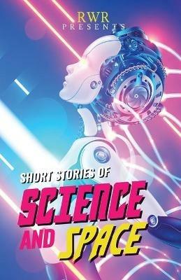 Short Stories of Science and Space: Science Fiction Short Stories - Charmaine Clancy,Chris Radge,Pamela Jeffs - cover