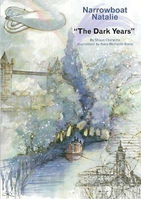 Narrowboat Natalie: The Dark Years: Book Two - Shaun Clements - cover